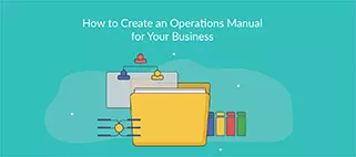 The Easy Guide to Creating an Operations Manual