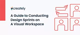 Una guida per condurre Sprint di progettazione su uno spazio di lavoro visivo